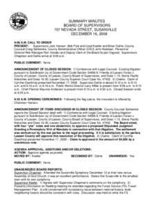 SUMMARY MINUTES BOARD OF SUPERVISORS 707 NEVADA STREET, SUSANVILLE DECEMBER 16, 2008 9:06 A.M. CALL TO ORDER PRESENT: Supervisors Jack Hanson, Bob Pyle and Lloyd Keefer and Brian Dahle; County