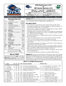 UTSA Roadrunners[removed]at USC Upstate Spartans[removed]Game #9 • 1 p.m. (CT) • Saturday, Dec. 8 G.B. Hodge Center (818) • Spartanburg, S.C. Radio: 760 AM (12:45 p.m.) • Audio: goUTSA.com / ticket760.com