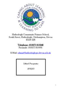Hatherleigh Community Primary School, South Street, Hatherleigh, Okehampton, Devon EX20 3JB Telephone: ([removed]Facsimile: ([removed]E-Mail: [removed]