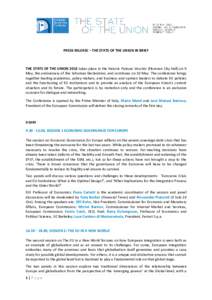 PRESS RELEASE – THE STATE OF THE UNION IN BRIEF  THE STATE OF THE UNION 2012 takes place in the historic Palazzo Vecchio (Florence City Hall) on 9 May, the anniversary of the Schuman Declaration, and continues on 10 Ma