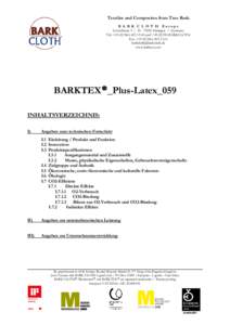 Textiles and Composites from Tree Bark B A R K C L O T H Europe Gewerbestr. 9 / DEbringen / Germany Tel: + 60 und +BARKCLOTH Fax: + 61 