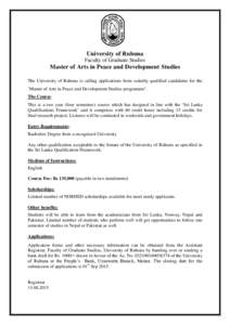 University of Ruhuna Faculty of Graduate Studies Master of Arts in Peace and Development Studies The University of Ruhuna is calling applications from suitably qualified candidates for the ‘Master of Arts in Peace and 