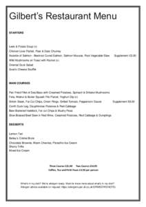 Gilbert’s Restaurant Menu STARTERS Leek & Potato Soup (v) Chicken Liver Parfait, Pear & Date Chutney Assiette of Salmon - Beetroot Cured Salmon, Salmon Mousse, Root Vegetable Slaw