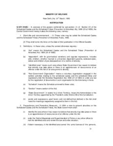 MINISTRY OF WELFARE New Delhi, the 31st March, 1995 NOTIFICATION G.S.R 316(E) – In exercise of the powers conferred by sub-section (1) of Section 23 of the Scheduled Castes and the Scheduled Tribes (Prevention of Atroc
