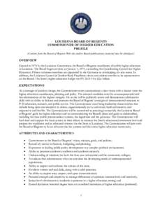 LOUISIANA BOARD OF REGENTS COMMISSIONER OF HIGHER EDUCATION PROFILE (Content from the Board of Regents Web site and/or Board publications; material may be abridged.)  OVERVIEW