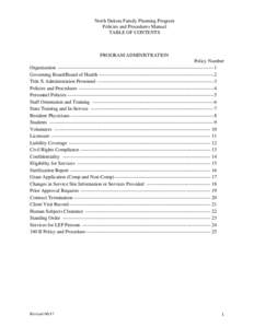 North Dakota Family Planning Program Policies and Procedures Manual TABLE OF CONTENTS PROGRAM ADMINISTRATION Policy Number