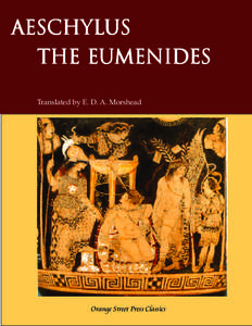 Aeschylus The Eumenides Translated by E. D. A. Morshead Orange Street Press Classics