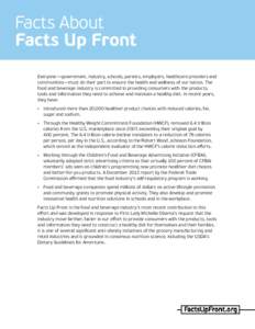 Facts About Facts Up Front Everyone—government, industry, schools, parents, employers, healthcare providers and communities—must do their part to ensure the health and wellness of our nation. The food and beverage in