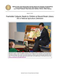 News from the Somerset County Board of Chosen Freeholders Patrick Scaglione, Freeholder Director  Mark Caliguire, Freeholder Deputy Director Peter S. Palmer, Freeholder  Robert Zaborowski, Freeholder  Patricia L