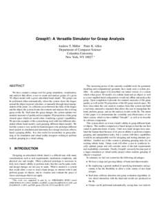 GraspIt!: A Versatile Simulator for Grasp Analysis Andrew T. Miller Peter K. Allen Department of Computer Science Columbia University New York, NY 10027