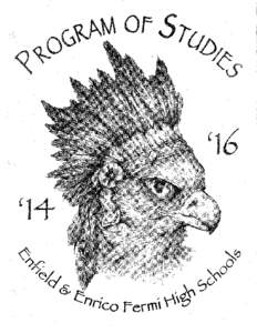 A C C R E D I T A T I O N ST A T E M E N T Enrico Fermi High School and Enfield High School are accredited by The New England Association of Schools and Colleges, a non-governmental, nationally recognized organization w