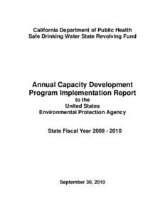 California Department of Public Health Safe Drinking Water State Revolving Fund Annual Capacity Development Program Implementation Report to the