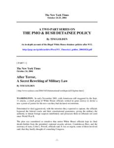 The New York Times October 24-25, 2004 A TWO-PART SERIES ON  THE PMO & BUSH DETAINEE POLICY