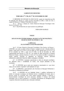 Ministério da Educação  GABINETE DO MINISTRO PORTARIA NO 3.796, DE 1O DE NOVEMBRO DE 2005 O MINISTRO DE ESTADO DA EDUCAÇÃO, usando da competência que lhe foi delegada pelo Decreto no 4.504, de 09 de dezembro de 200