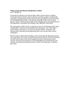 What Longo and Drazen should have written Carl T. Bergstrom At present the allocation of research effort within science seems to exhibit a reasonable balance between data production and data analysis. Traditionally, rese