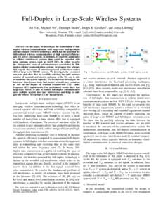 Full-Duplex in Large-Scale Wireless Systems Bei Yin1 , Michael Wu1 , Christoph Studer1 , Joseph R. Cavallaro1 , and Jorma Lilleberg2 1 Rice University, Houston, TX; e-mail: {by2, mbw2, studer, cavallar}@rice.edu 2