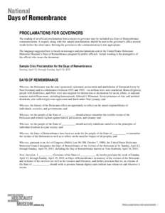 PROCLAMATIONS FOR GOVERNORS The reading of an official proclamation from a mayor or governor may be included in a Days of Remembrance commemoration. A request, along with this sample proclamation, should be sent to the g