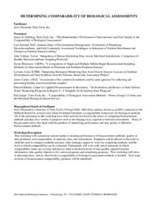 DETERMINING COMPARABILITY OF BIOLOGICAL ASSESSMENTS Facilitator Jerry Diamond, Tetra Tech, Inc. Presenters James B. Stribling, Tetra Tech, Inc., “The Relationship of Performance Characteristics and Data Quality to the 