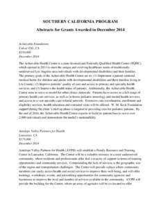SOUTHERN CALIFORNIA PROGRAM Abstracts for Grants Awarded in December 2014 Achievable Foundation Culver City, CA $150,000