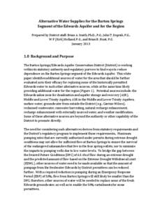 Alternative Water Supplies for the Barton Springs Segment of the Edwards Aquifer and for the Region Prepared by District staff: Brian A. Smith, Ph.D., P.G., John T. Dupnik, P.G., W F (Kirk) Holland, P.G., and Brian B. Hu