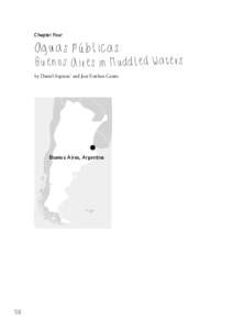 Chapter Four  A g u a s P ú b l i c a s: Buenos Aires in Muddled Waters by Daniel Azpiazu1 and José Esteban Castro