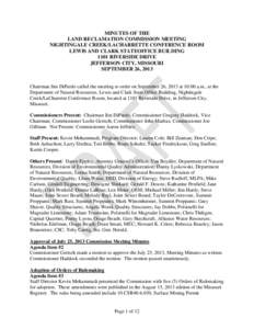 MINUTES OF THE LAND RECLAMATION COMMISSION MEETING NIGHTINGALE CREEK/LACHARRETTE CONFERENCE ROOM LEWIS AND CLARK STATEOFFICE BUILDING 1101 RIVERSIDE DRIVE JEFFERSON CITY, MISSOURI