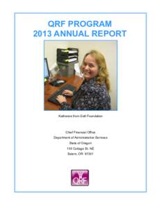 QRF PROGRAM 2013 ANNUAL REPORT Katherine from Galt Foundation  Chief Financial Office