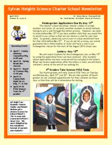 Sylvan Heights Science Charter School Newsletter April 2014 Volume 16, Issue 8 Dr. Kevin Moran, Principal/CAO Mr. Chad Hotsko, President, Board of Trust ees