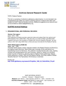 Archives General Research Guide TOPIC: Radical Faeries This list is a sampling of collections addressing radical faeries; it is not intended to be comprehensive but rather as a series of starting points for research both