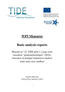 WP5 Measures Basic analysis reports Measure nr° 22. TIDE pilot 1: Large scale execution “plaatrandstortingen” (2010), relocation of dredged sediment to shallow water areas near sandbars