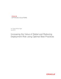 Increasing the Value of Siebel and Reducing Deployment Risk using Optimal Best Practices
