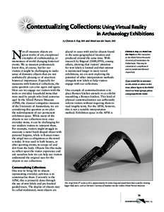 Contextualizing Collections: Using Virtual Reality in Archaeology Exhibitions by Christie A. Ray, MA and Merel van der Vaart, MA N