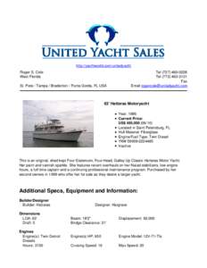 http://yachtworld.com/unitedyacht Roger S. Cole West Florida Tel[removed]Tel[removed]