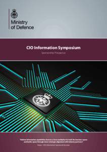 CIO Information Symposium Sponsorship Prospectus “Deliver Information capabilities that are a force multiplier for both the business-space and battle-space through closer strategic alignment with industry partners.”