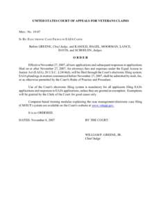 UNITED STATES COURT OF APPEALS FOR VETERANS CLAIMS  MISC . NOIN RE : ELECTRONIC CASE FILING IN EAJA CASES Before GREENE, Chief Judge, and KASOLD, HAGEL, MOORMAN, LANCE, DAVIS, and SCHOELEN, Judges.