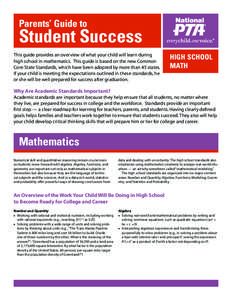 Parents’ Guide to  Student Success This guide provides an overview of what your child will learn during high school in mathematics. This guide is based on the new Common Core State Standards, which have been adopted by