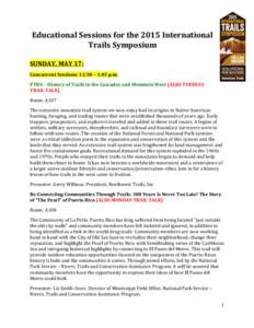 Educational	
  Sessions	
  for	
  the	
  2015	
  International	
   Trails	
  Symposium	
   	
   SUNDAY,	
  MAY	
  17:	
   Concurrent	
  Sessions:	
  12:30	
  –	
  1:45	
  p.m.	
  	
  