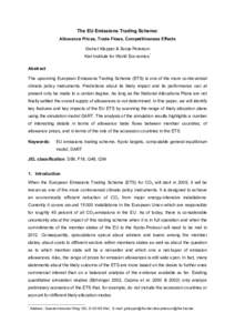 The EU Emissions Trading Scheme: Allowance Prices, Trade Flows, Competitiveness Effects Gernot Klepper & Sonja Peterson Kiel Institute for World Economics* Abstract The upcoming European Emissions Trading Scheme (ETS) is