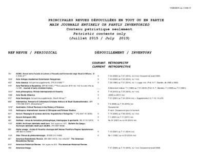 VERSION duPRINCIPALES REVUES DÉPOUILLÉES EN TOUT OU EN PARTIE MAIN JOURNALS ENTIRELY OR PARTLY INVENTORIED Contenu patristique seulement Patristic contents only