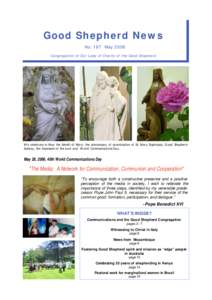 Good Shepherd News No. 187 May 2006 Congregation of Our Lady of Charity of the Good Shepherd We celebrate in May the Month of Mary, the anniversary of canonization of St. Mary Euphrasia, Good Shepherd Sunday, the Ascensi