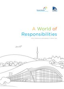 A World of Responsibilities GTAA corporate responsibility Report 2011 The Greater Toronto Airports Authority (GTAA) was incorporated in 1993 and manages Toronto