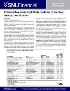 Reprinted from  h t t p : / / w w w. s n l. co m Philadelphia market will likely continue to see slow, steady consolidation