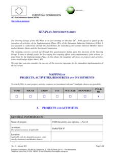 EUROPEAN COMMISSION SET-Plan Information System (SETIS) http://setis.ec.europa.eu/ SET-PLAN IMPLEMENTATION The Steering Group of the SET-Plan in its last meeting on October 28th, 2010 agreed to speed-up the
