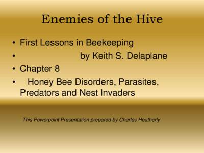 Enemies of the Hive • First Lessons in Beekeeping • by Keith S. Delaplane • Chapter 8 • Honey Bee Disorders, Parasites,