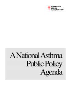 ANationalAsthma Public Policy Agenda AMERICAN LUNG ASSOCIATION