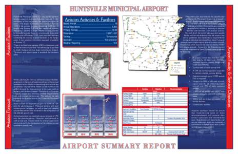 Aviation Forecast  Huntsville Municipal (H34) is a city owned general aviation airport in northwest Arkansas. Located 2 miles southwest of the city center, the airport occupies 56 acres. The airport is served by two runw