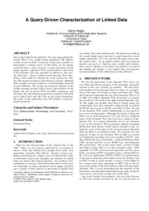 A Query-Driven Characterization of Linked Data Harry Halpin Institute for Communicating and Collaborative Systems University of Edinburgh 2 Buccleuch Place Edinburgh, United Kingdom