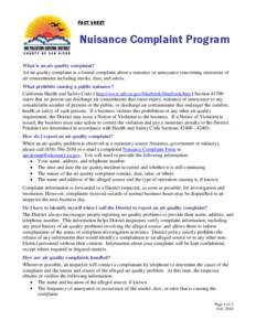 FACT SHEET  Nuisance Complaint Program What is an air quality complaint? An air quality complaint is a formal complaint about a nuisance or annoyance concerning emissions of air contaminants including smoke, dust, and od