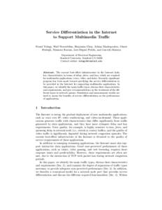 Service Differentiation in the Internet to Support Multimedia Traffic Fouad Tobagi, Wa¨el Noureddine, Benjamin Chen, Athina Markopoulou, Chuck Fraleigh, Mansour Karam, Jose-Miguel Pulido, and Jun-ichi Kimura Department 