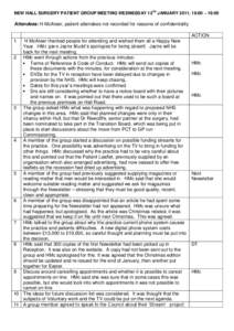 NEW HALL SURGERY PATIENT GROUP MEETING WEDNESDAY 12TH JANUARY 2011, 18:00 – 19:00  Attendees: H McAteer, patient attendees not recorded for reasons of confidentiality ACTION 1